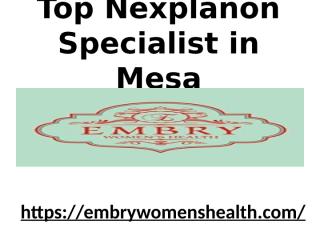 Top Nexplanon Specialist in Mesa.pptx