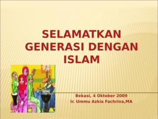 selamatkan generasi dengan islam.ppt